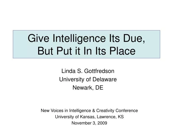 give intelligence its due but put it in its place