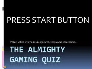 The almighty gaming quiz