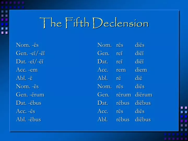 the fifth declension