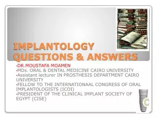 IMPLANTOLOGY QUESTIONS &amp; ANSWERS