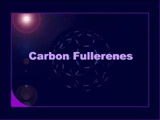 Carbon Fullerenes