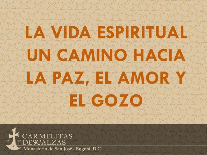 la vida espiritual un camino hacia la paz el amor y el gozo