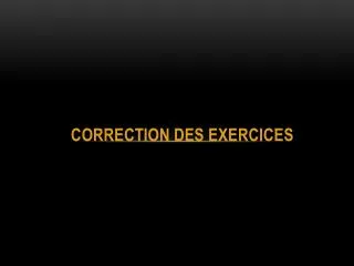 correction des exercices