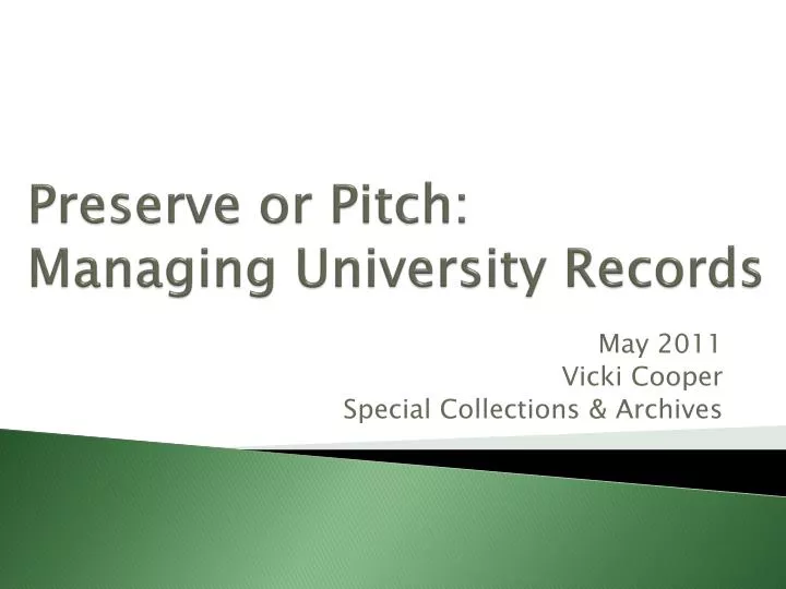 preserve or pitch managing university records