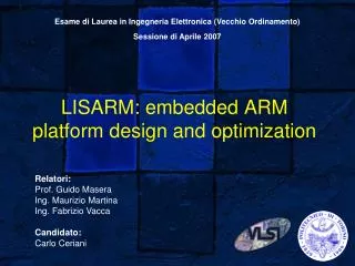 LISARM: embedded ARM platform design and optimization