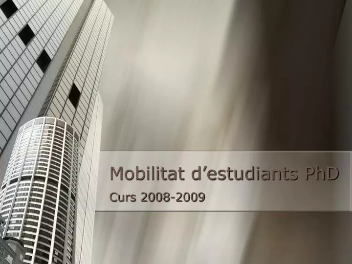 mobilitat d estudiants phd