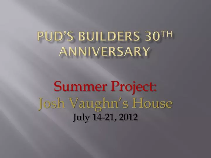 pud s builders 30 th anniversary