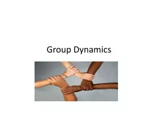 PPT - GROUP DYNAMICS PowerPoint Presentation, free download - ID:262970