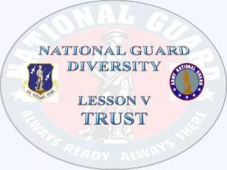 NATIONAL GUARD DIVERSITY Lesson v trust