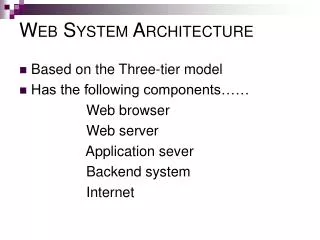 W EB S YSTEM A RCHITECTURE