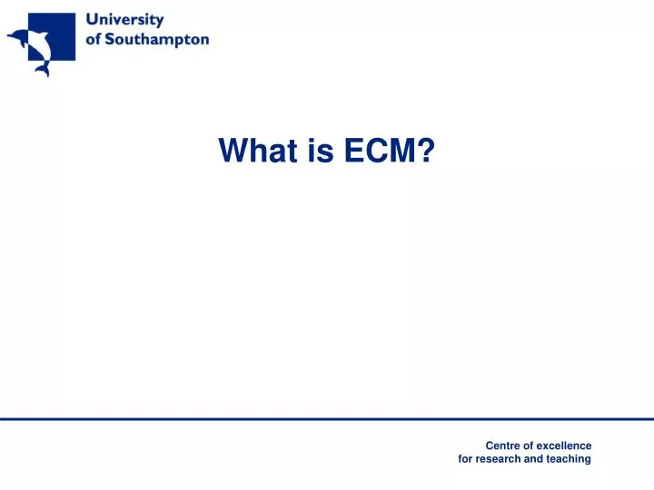 what is ecm