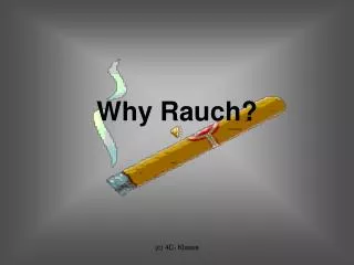 why rauch