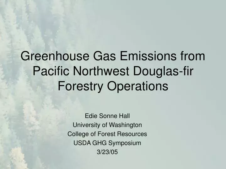 greenhouse gas emissions from pacific northwest douglas fir forestry operations