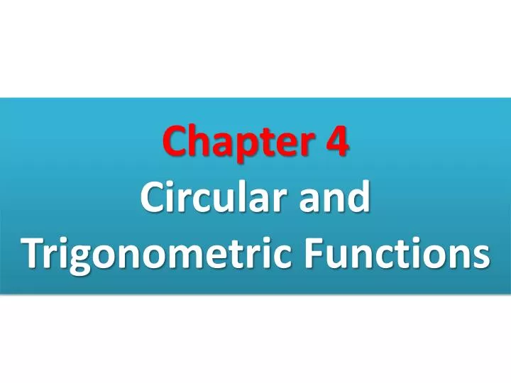 chapter 4 circular and trigonometric functions