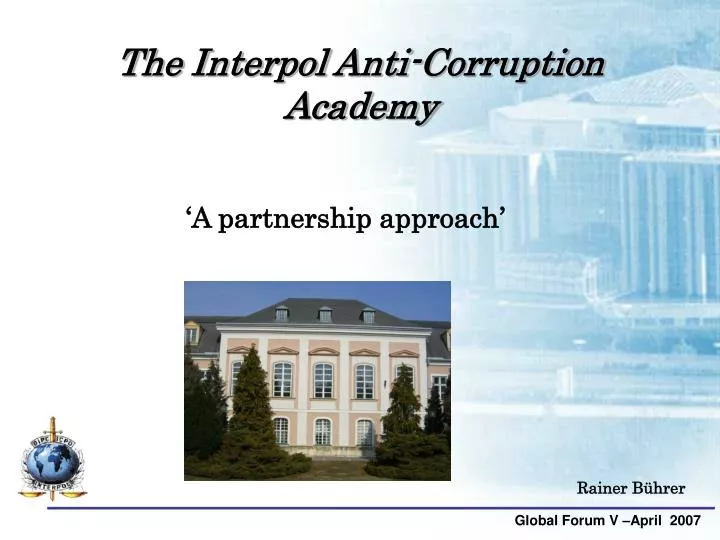 the interpol anti corruption academy