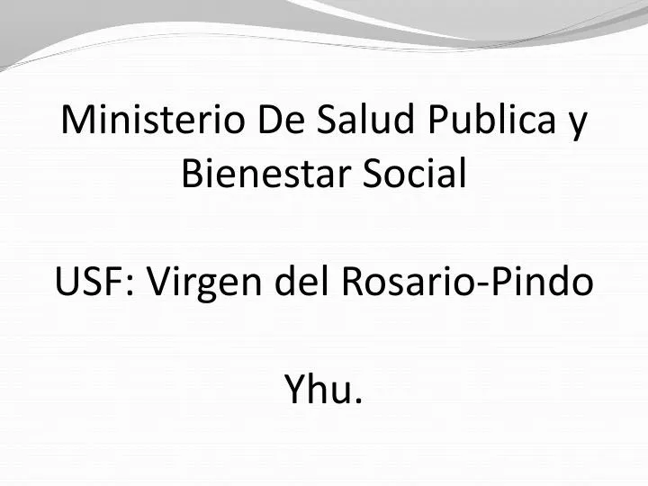 ministerio de salud publica y bienestar social usf virgen del rosario pindo yhu