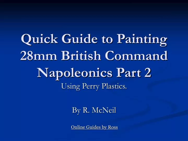 quick guide to painting 28mm british command napoleonics part 2