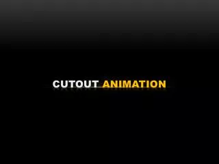 cutout Animation