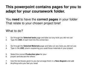This powerpoint contains pages for you to adapt for your coursework folder.