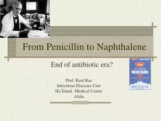 From Penicillin to Naphthalene