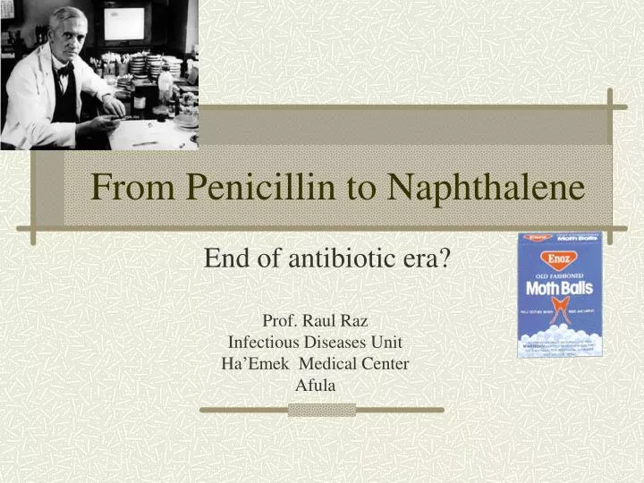 from penicillin to naphthalene