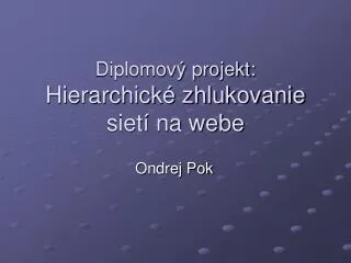 diplomov projekt hierarchick zhlukovanie siet na webe