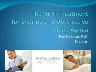 The NEXT Treatment for Snoring and Obstructive Sleep Apnea