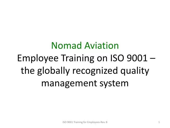 nomad aviation employee training on iso 9001 the globally recognized quality management system