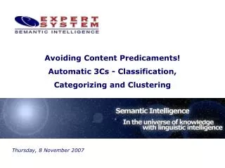Avoiding Content Predicaments! Automatic 3Cs - Classification, Categorizing and Clustering