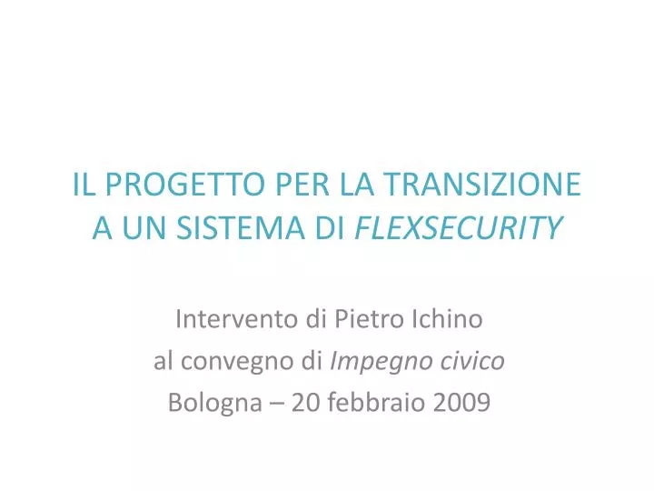 il progetto per la transizione a un sistema di flexsecurity