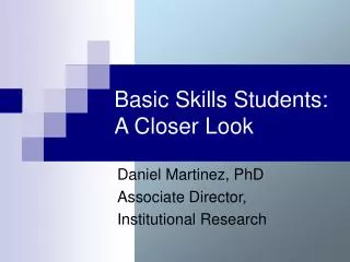 Basic Skills Students: A Closer Look