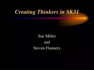 Creating Thinkers in SK31