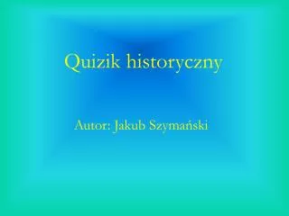 quizik historyczny