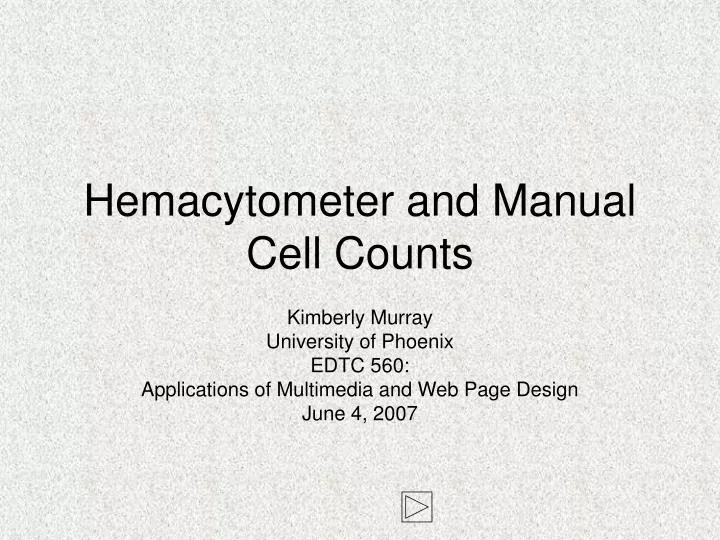 hemacytometer and manual cell counts