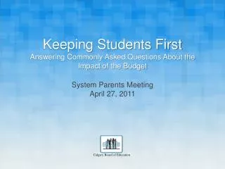 Keeping Students First Answering Commonly Asked Questions About the Impact of the Budget