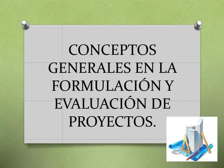 conceptos generales en la formulaci n y evaluaci n de proyectos