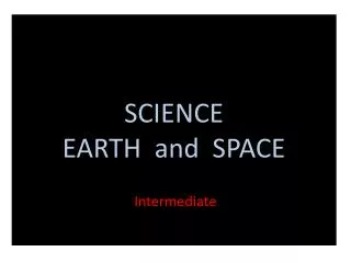 SCIENCE EARTH and SPACE