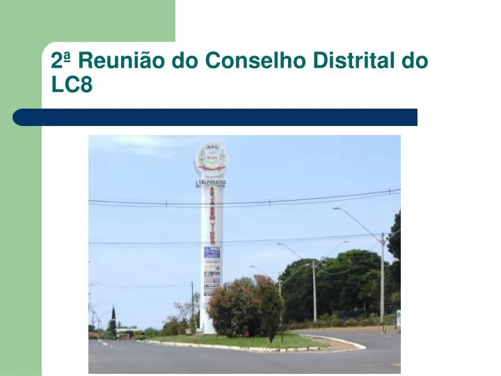 2 reuni o do conselho distrital do lc8