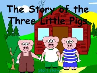 The Story of the Three Little Pigs