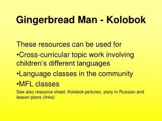 Gingerbread Man - Kolobok