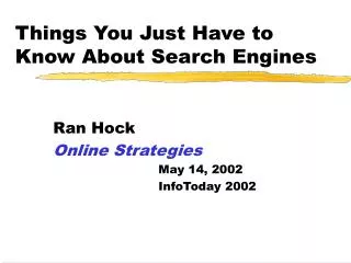Things You Just Have to Know About Search Engines