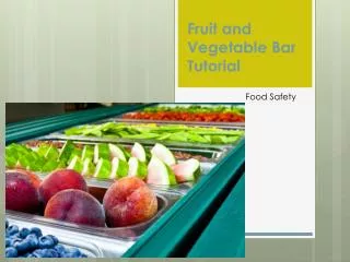 Fruit and Vegetable Bar Tutorial