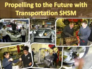 Propelling to the Future with Transportation SHSM