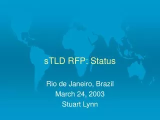 sTLD RFP: Status