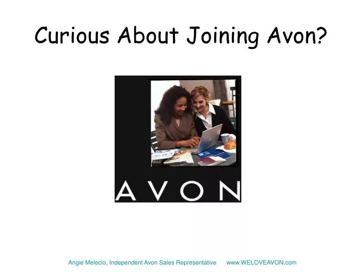 curious about joining avon