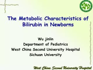 The Metabolic Characteristics of Bilirubin in Newborns