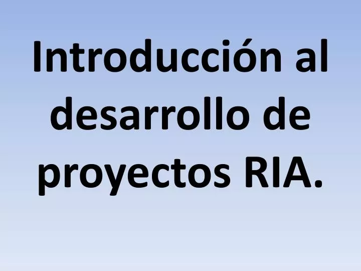 introducci n al desarrollo de proyectos ria