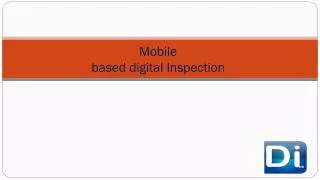 Mobile based digital Inspection