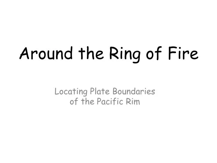 around the ring of fire