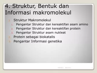 4. Struktur , Bentuk dan Informasi makromolekul